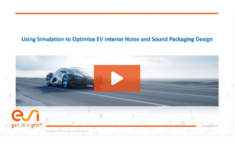 Simulation to Optimize EV interior Noise and Sound Packaging Design