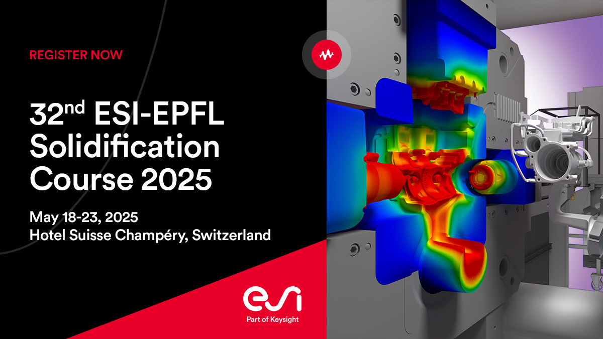 ESI Group Solidification Course 2025 ESI Group Solidification Course 2025